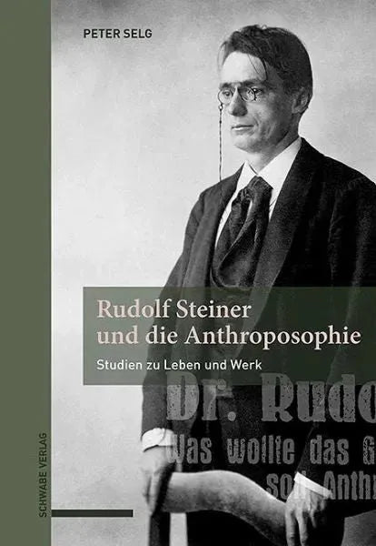 Rudolf Steiner und die Anthroposophie - 9783796552632 Schwabe Verlag