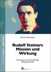 Rudolf Steiners Mission und Wirkung Info3 Verlag