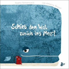 Schieb den Wal zurück ins Meer! - Pappbilderbuch Boje Verlag