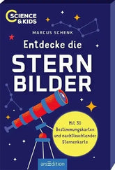 Science & Kids - Entdecke die Sternbilder