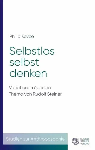Selbstlos selbst denken - 9783727453434 Rudolf Steiner Verlag