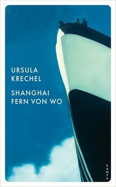 Shanghai fern von wo - Taschenbuchausgabe - 9783311151111 Kampa Verlag