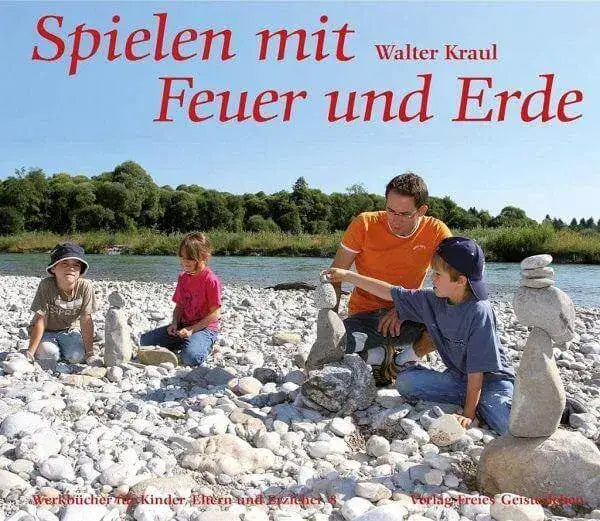 Spielen mit Feuer und Erde Verlag Freies Geistesleben