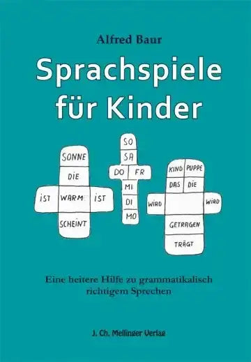 Sprachspiele für Kinder - Eine heitere Hilfe zu grammatikalisch richtigem Sprechen - 9783880690523 Mellinger Verlag