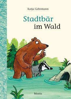 Stadtbär im Wald Moritz Verlag