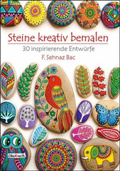 Steine kreativ bemale - 30 inspirierende Entwürfe Arena Verlag