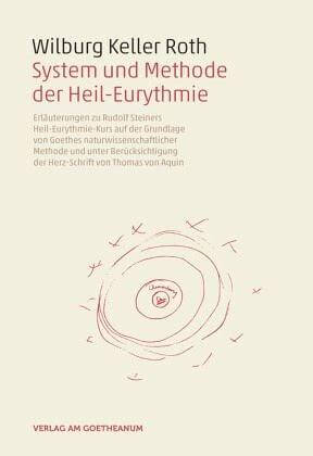 System und Methode der Heil-Eurythmie Verlag am Goetheanum