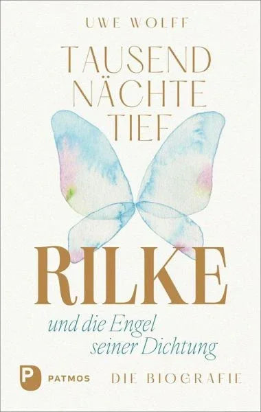 Tausend Nächte tief - Rilke und die Engel seiner Dichtung - 9783843615310 Patmos