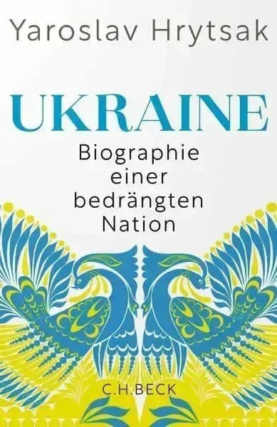 Ukraine - Biographie einer bedrängten Nation C. H. Beck