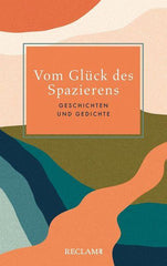 Vom Glück des Spazierens Reclam Verlag
