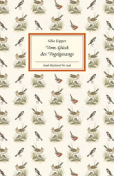 Vom Glück des Vogelgesangs - 9783458195481 Insel Verlag