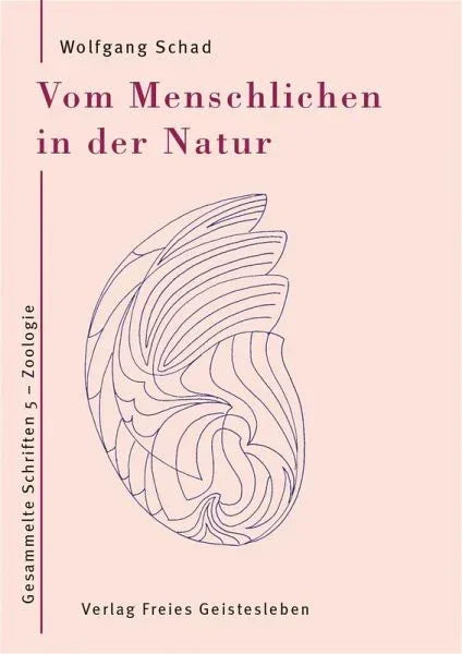 Vom Menschlichen in der Natur - Gesammelte Schriften 5 - Zoologie - 9783772523359 Verlag Freies Geistesleben