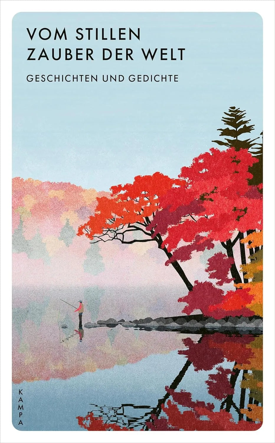 Vom stillen Zauber der Welt - 9783311151074 Kampa Verlag