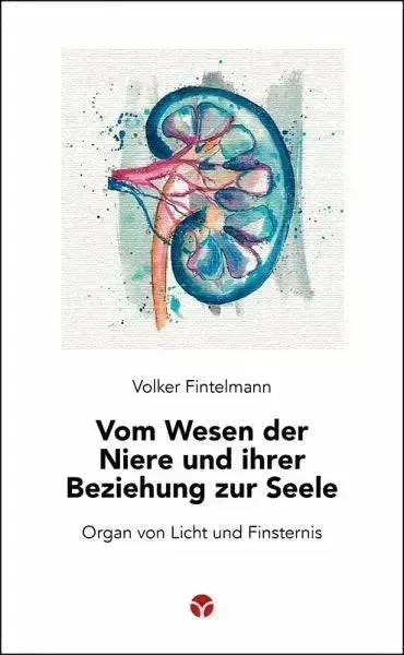 Vom Wesen der Niere und ihrer Beziehung zur Seele - 9783957792150 Info3 Verlag