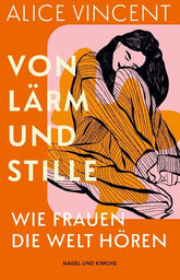 Von Lärm und Stille - Wie Frauen die Welt hören