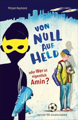 Von Null auf Held - oder Wer ist eigentlich Amin? - 9783737343930 Sauerländer Verlag