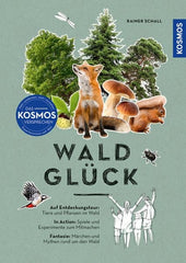 Waldglück - Der Mitmach-Ratgeber für die ganze Familie