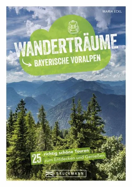 Wanderträume Bayerische Voralpen - Taschenbuchausgabe - 9783734330018 Bruckmann Verlag