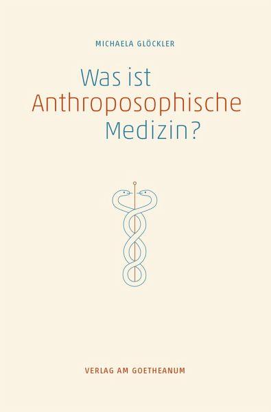 Was ist anthroposophische Medizin? Verlag am Goetheanum