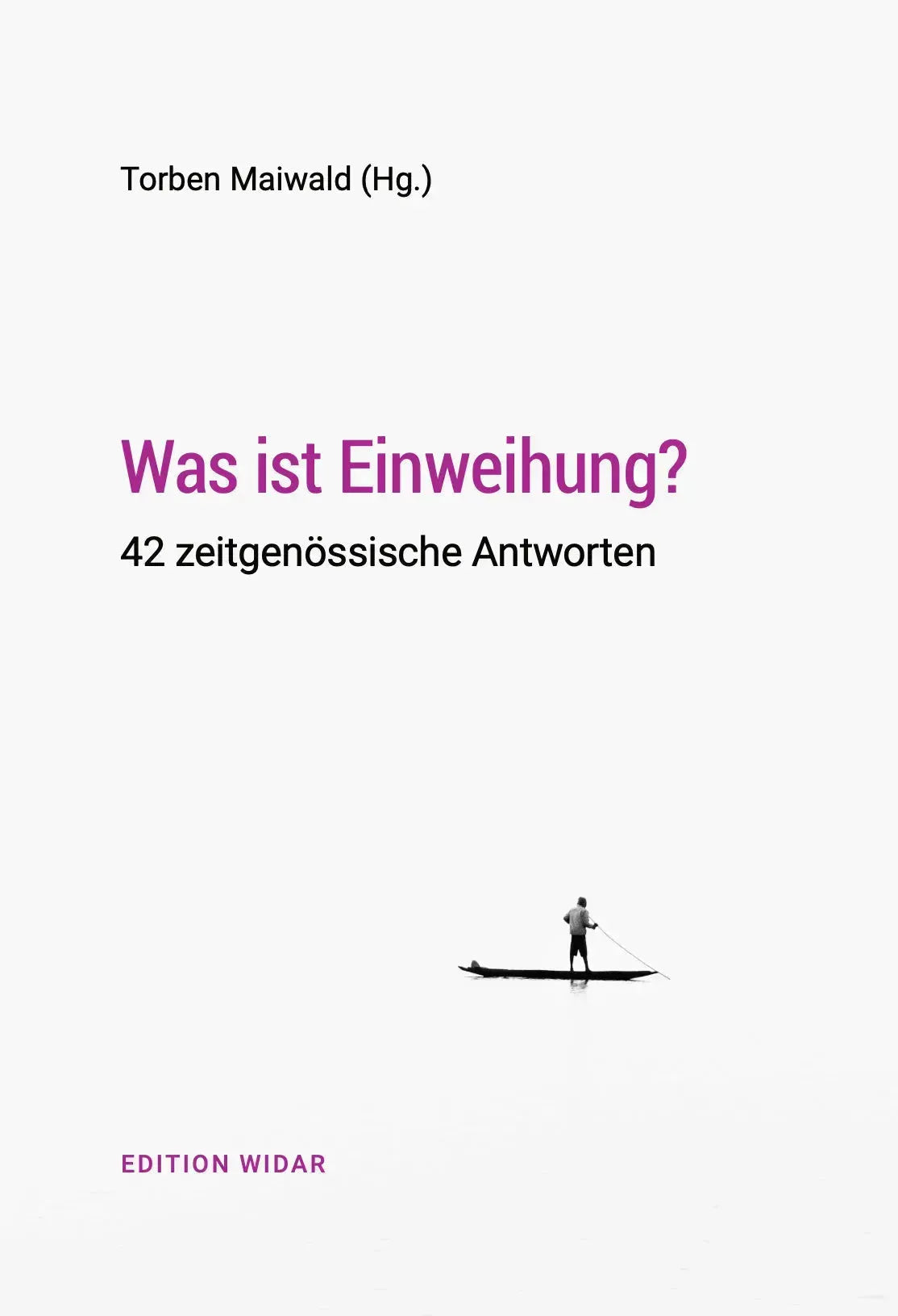 Was ist Einweihung? - 9783948815264 Edition Widar