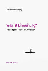 Was ist Einweihung? - 9783948815264 Edition Widar