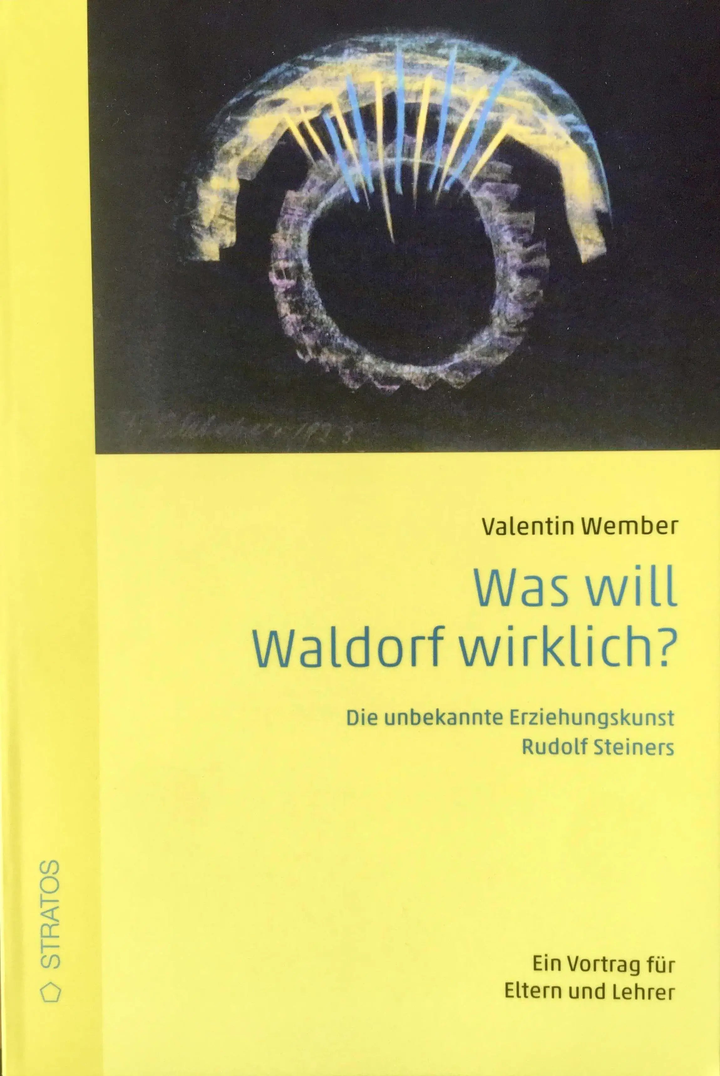 Was will Waldorf wirklich? Stratosverlag