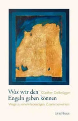 Was wir den Engeln geben können - 9783825153977 Urachhaus Verlag