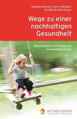 Wege zu einer nachhaltigen Gesundheit Verlag am Goetheanum