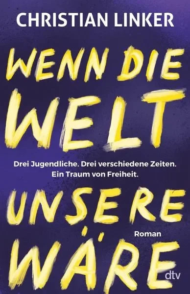 Wenn die Welt unsere wäre - 9783423741262 dtv