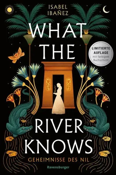 What the River Knows / Geheimnisse des Nil Bd.1 - 9783473586820 Ravensburger Verlag