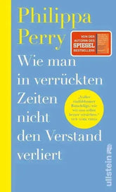 Wie man in verrückten Zeiten nicht den Verstand verliert - 9783550202926 Ullstein