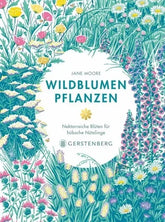 Wildblumen pflanzen - 9783836922067 Gerstenberg Verlag
