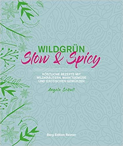 Wildgrün - Slow & Spicy Berg Edition Reimer