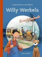 Willy Werkels Eisenbahnbuch - 9783825154219 Urachhaus