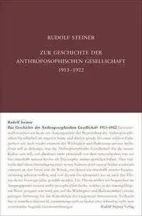 Zur Geschichte der Anthroposophischen Gesellschaft 1913-1922 - GA 251 Rudolf Steiner Verlag