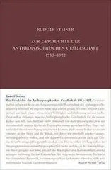 Zur Geschichte der Anthroposophischen Gesellschaft 1913-1922 - GA 251 Rudolf Steiner Verlag