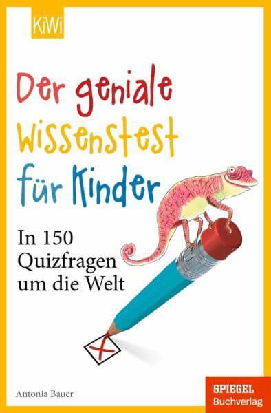 Der geniale Wissenstest für Kinder -In 150 Quizfragen um die Welt- Verlag Kiepenheuer & Witsch