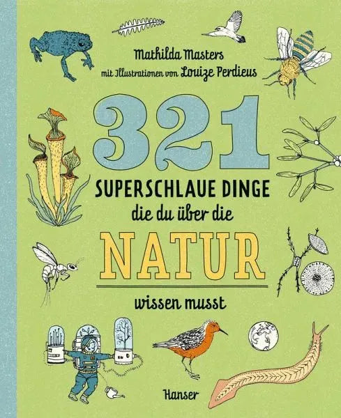 321 superschlaue Dinge, die du über die Natur wissen musst - 9783446280069 Hanser