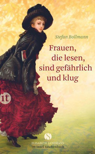 Frauen, die lesen, sind gefährlich und klug Elisabeth Sandmann Verlag