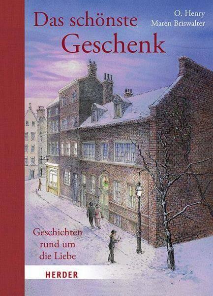 Das schönste Geschenk. Geschichten rund um die Liebe Herder Verlag