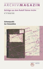 ARCHIVMAGAZIN. Beiträge aus dem Rudolf Steiner Archiv Nr. 13 / 2023, Schwerpunkt: Zur Sinneslehre - 9783727482137 kunstundspiel 