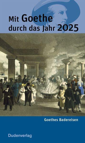 Mit Goethe durch das Jahr 2025 Duden