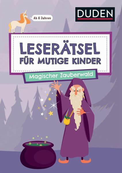 Leserätsel für mutige Kinder - Magischer Zauberwald Duden