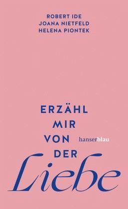 Erzähl mir von der Liebe Hanser Verlag