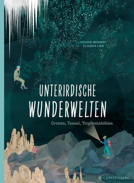 Unterirdische Wunderwelten Gerstenberg Verlag