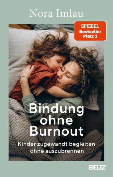 Bindung ohne Burnout Beltz und Gelberg Verlag