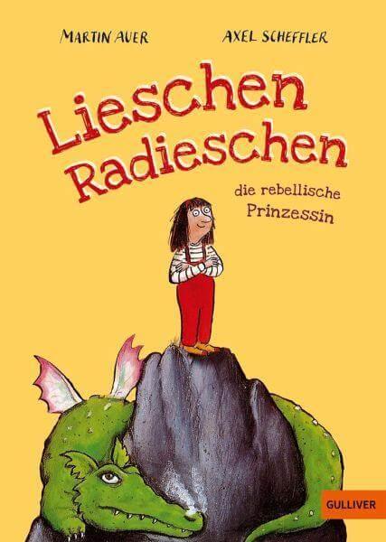 Lieschen Radieschen, die rebellische Prinzessin Gulliver