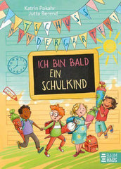 Tschüss Kindergarten - Ich bin bald ein Schulkind Baumhaus Medien