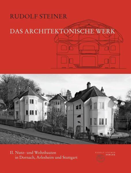 Das architektonische Werk  Bd. 2 Rudolf Steiner Verlag