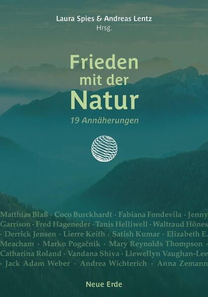 Frieden mit der Natur  -19 Annäherungen- Neue Erde